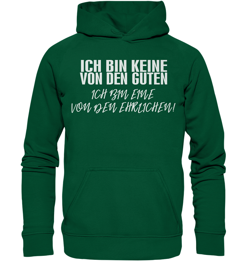 Ich bin Keine von den Guten - Basic Unisex Hoodie