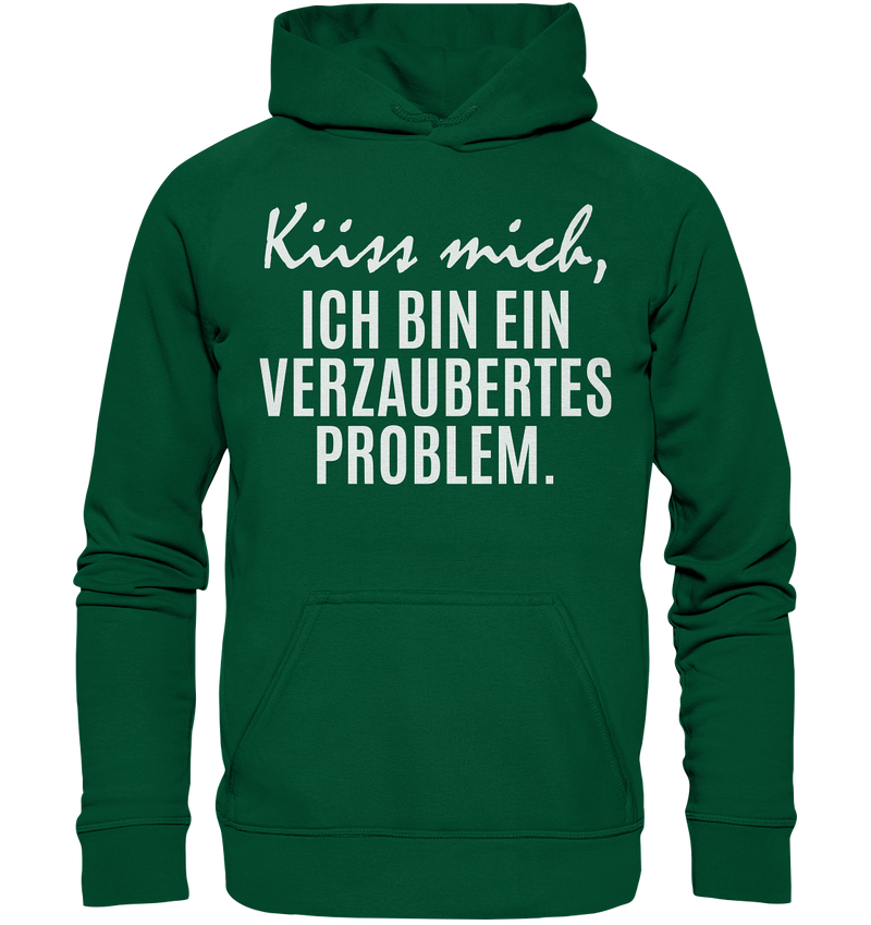 Küss mich, ich bin ein verzaubertes Problem - Basic Unisex Hoodie