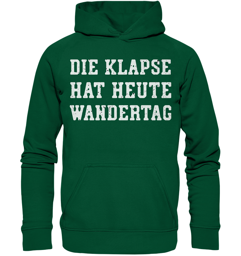 Die Klapse hat heute Wandertag - Basic Unisex Hoodie