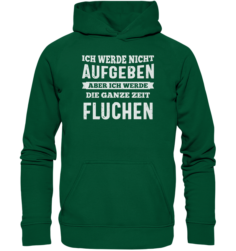 Ich werde nicht aufgeben - Basic Unisex Hoodie