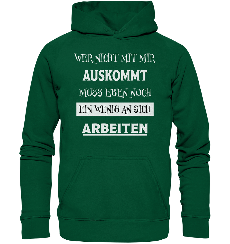 Wer nicht mit mir auskommt - Basic Unisex Hoodie