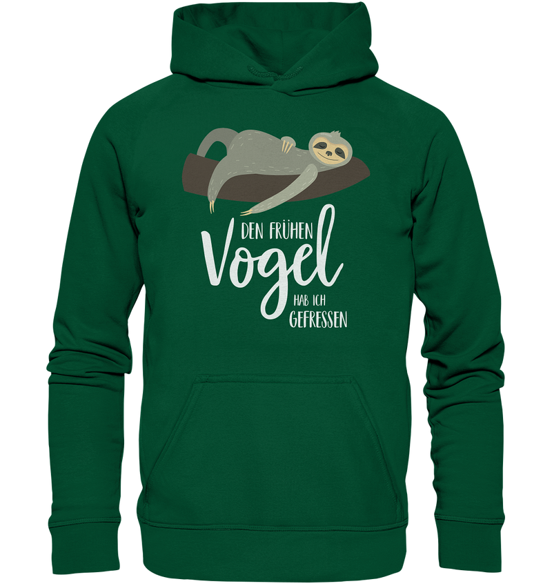 Den frühen Vogel hab ich gefressen - Basic Unisex Hoodie