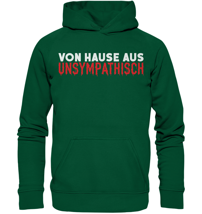 Von Hause aus unsympathisch - Basic Unisex Hoodie