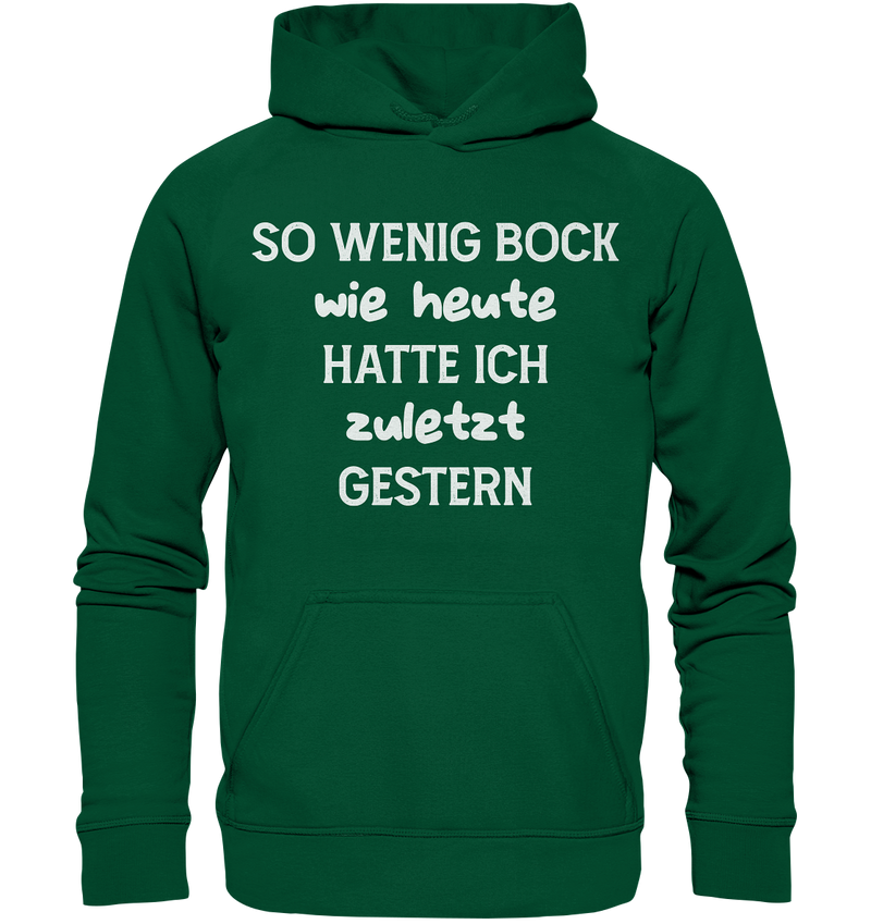 So wenig Bock wie Heute - Basic Unisex Hoodie