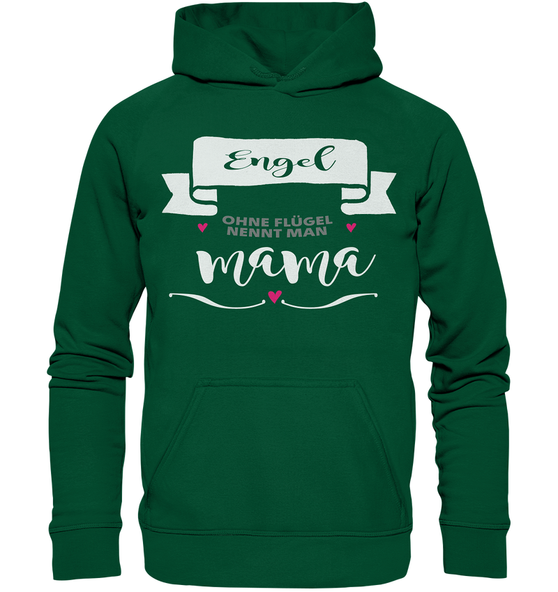 Engel ohne Flügel nennt man Mama - Basic Unisex Hoodie