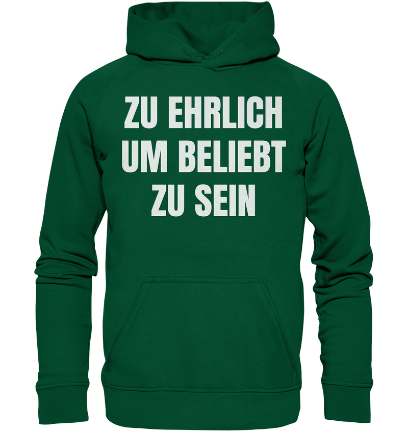 Zu ehrlich um beliebt zu sein - Basic Unisex Hoodie