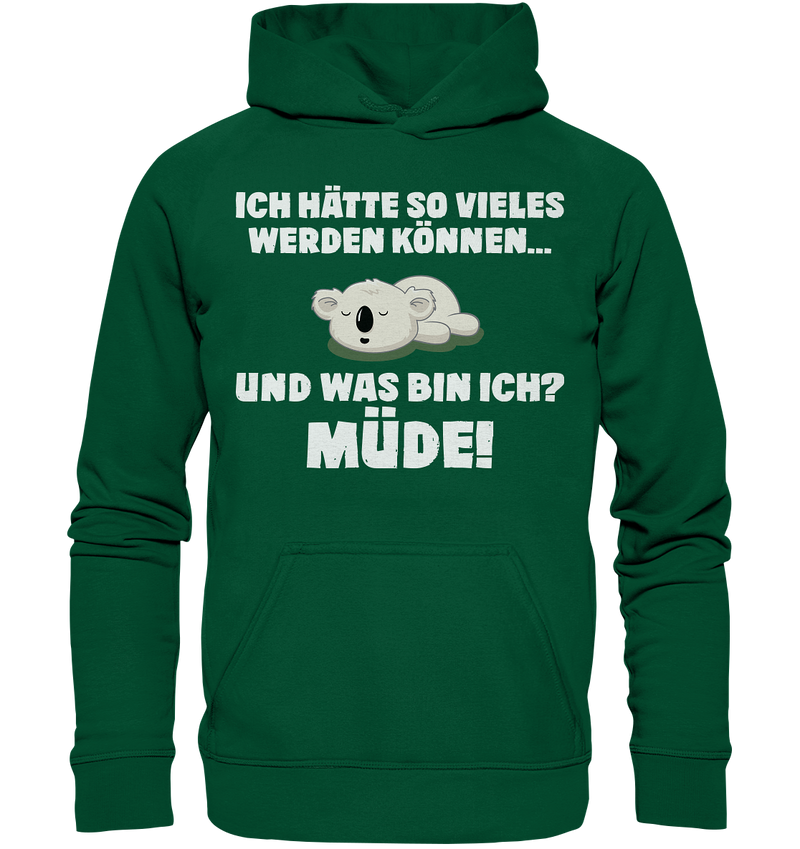 Ich hätte so vieles werden können - Basic Unisex Hoodie