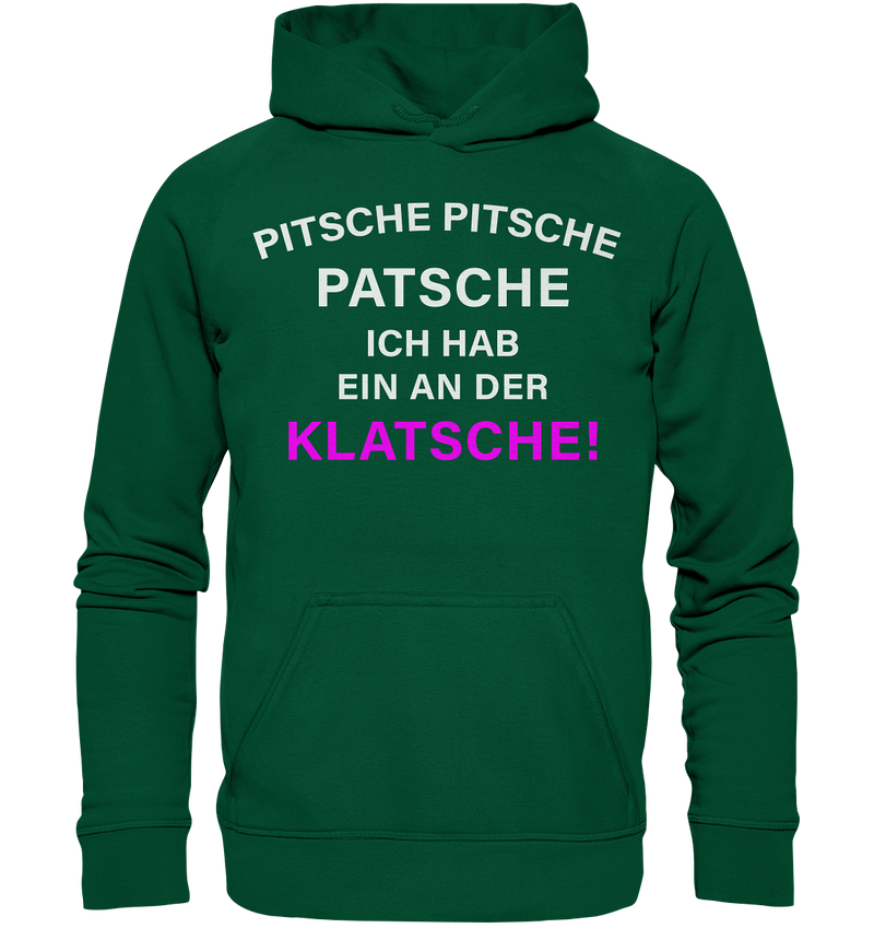 Pitsche Pitsche Patsche - Basic Unisex Hoodie