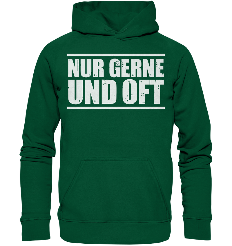 Nur gerne und oft - Basic Unisex Hoodie