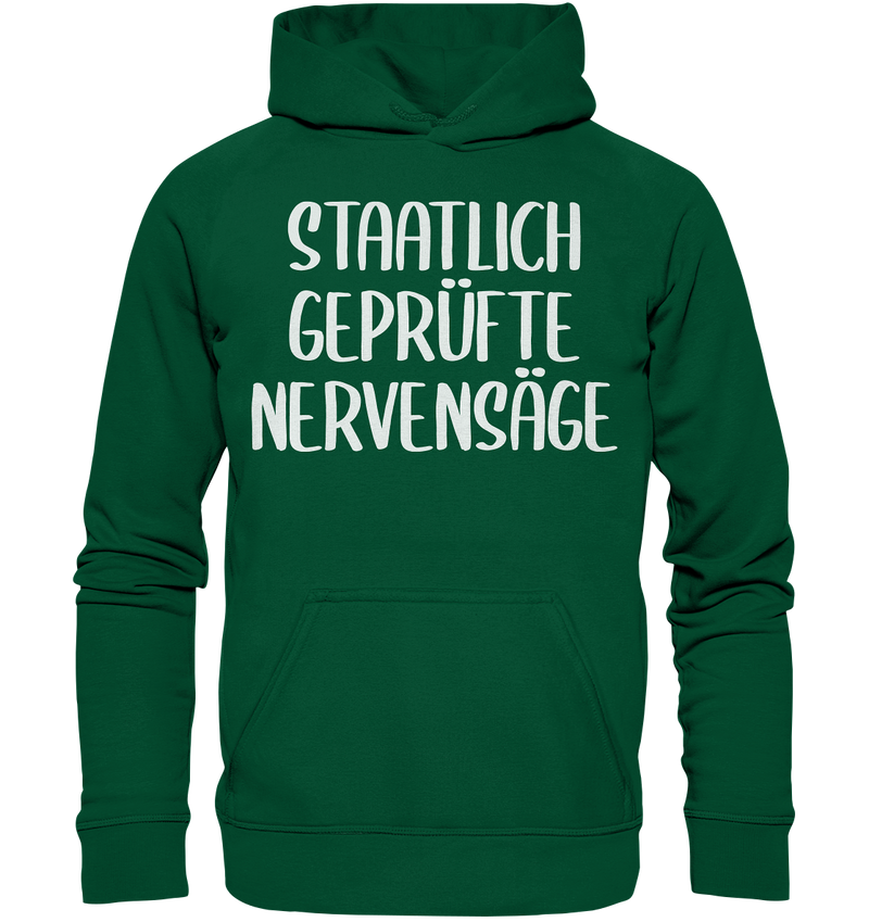 Staatlich geprüfte Nervensäge - Basic Unisex Hoodie