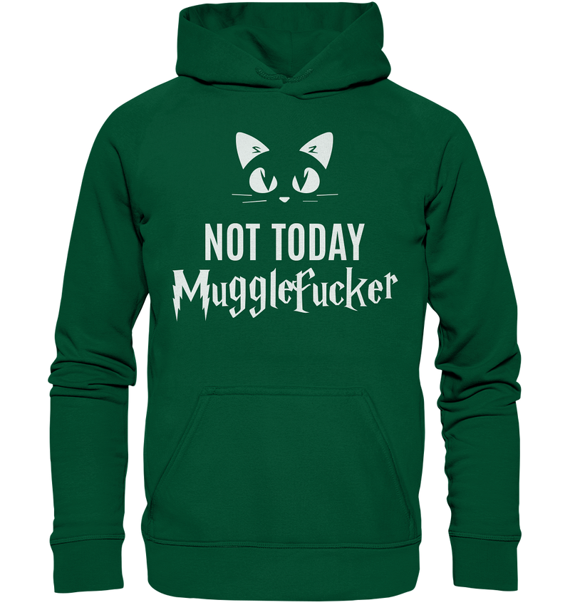 Not today - Basic Unisex Hoodie