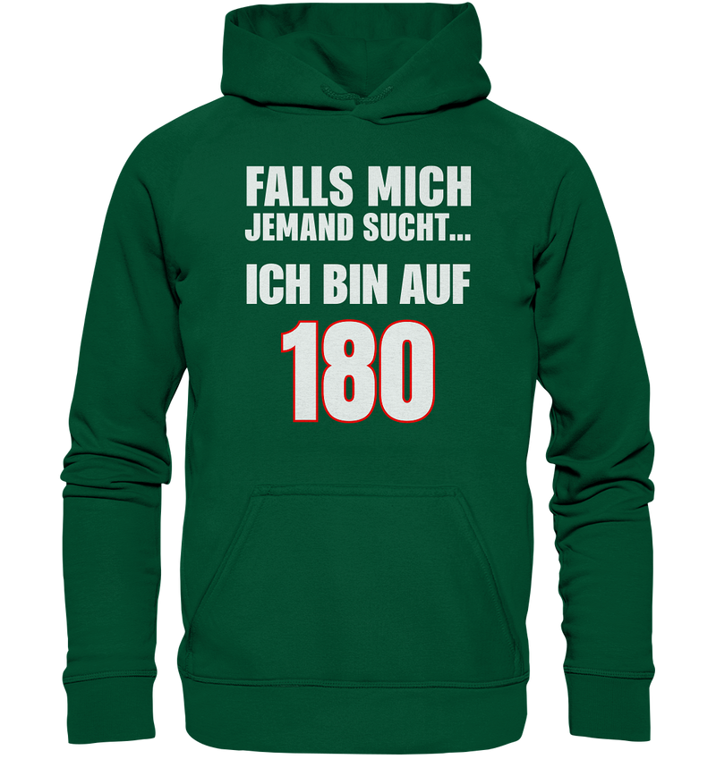 Ich bin auf 180 - Basic Unisex Hoodie