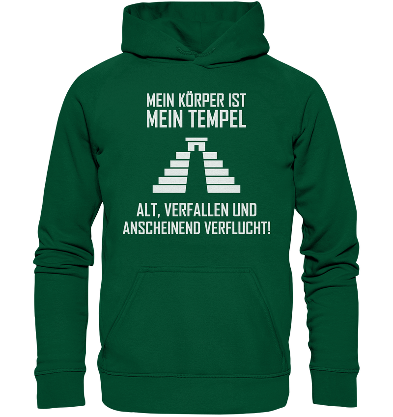 Mein Körper ist mein Tempel. Alt, Verfallen und anscheinend Verflucht - Basic Unisex Hoodie