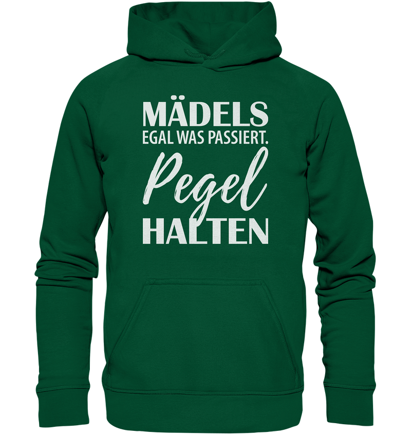 Mädels egal was passiert Pegel halten - Basic Unisex Hoodie