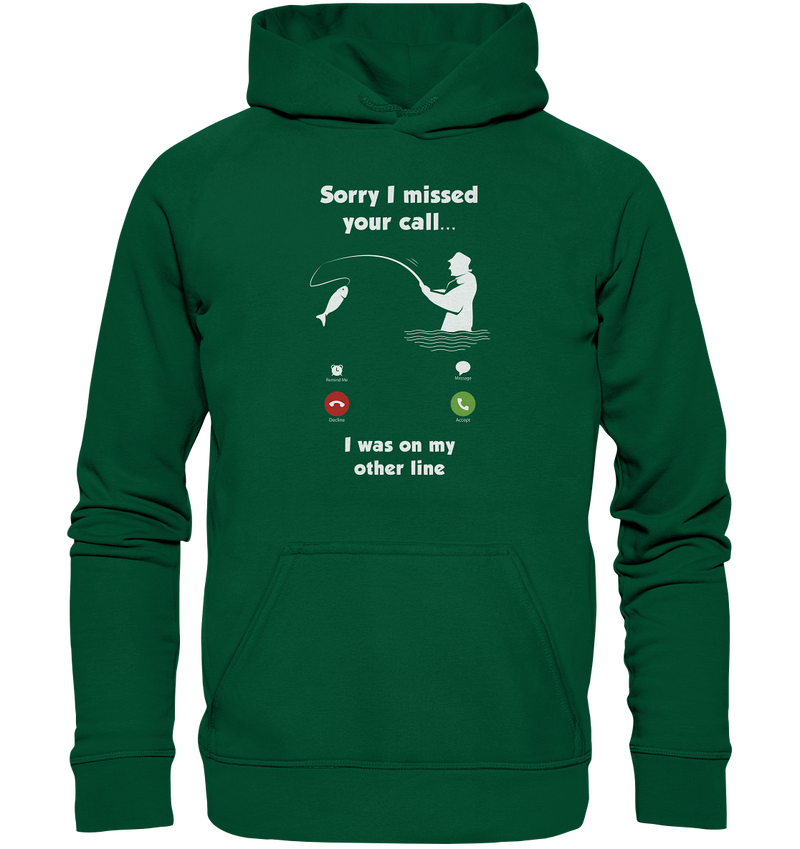 Sorry i missed your call i was on my other line - Basic Unisex Hoodie