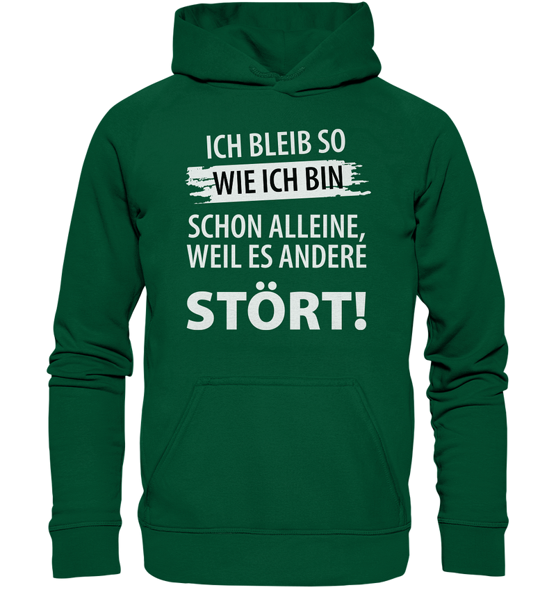 Ich bleib so wie ich bin - Basic Unisex Hoodie