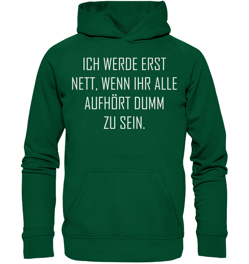 Ich werde erst nett - Basic Unisex Hoodie