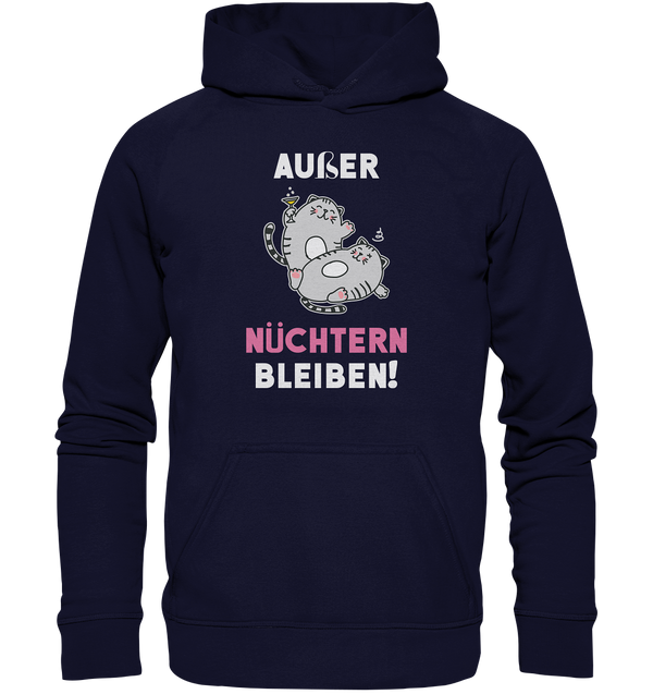 Außer Nüchtern bleiben! - Basic Unisex Hoodie