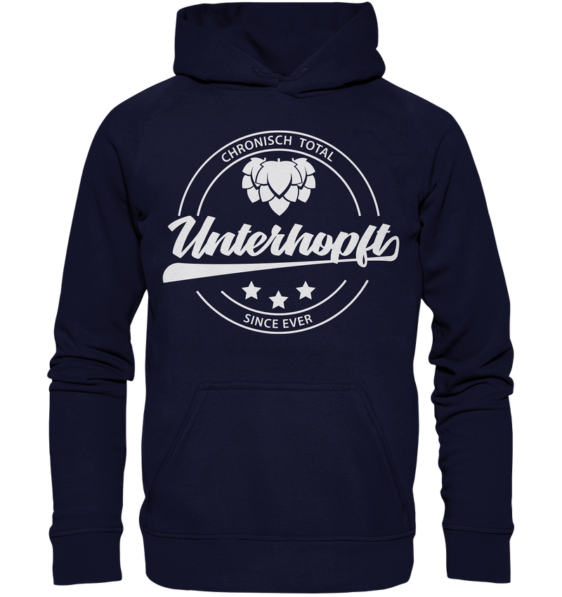 Chronisch Total Unterhopft Since Ever - Basic Unisex Hoodie