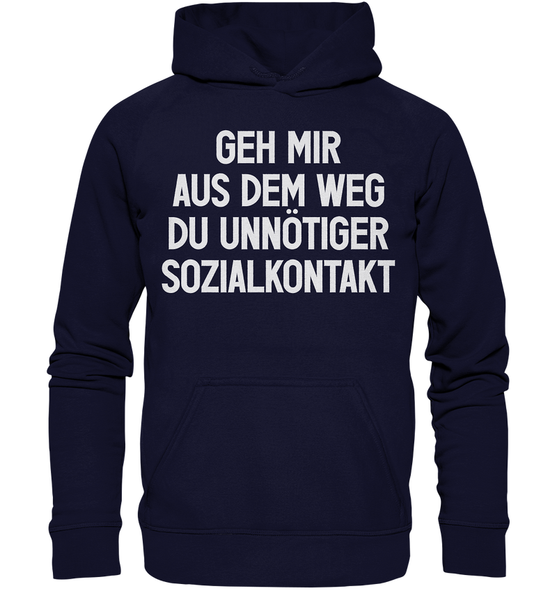 Geh mir aus dem Weg - Basic Unisex Hoodie