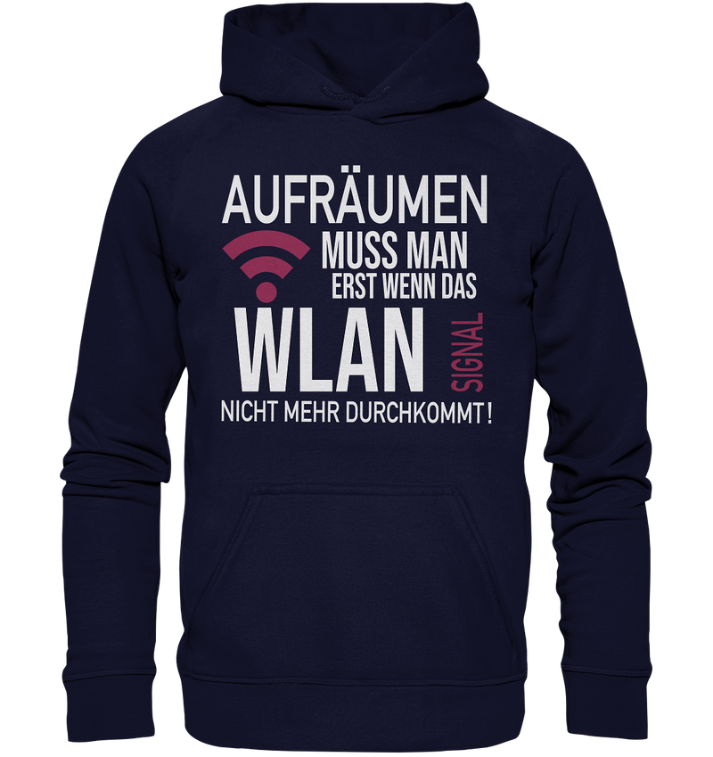 Aufräumen muss man erst - Basic Unisex Hoodie