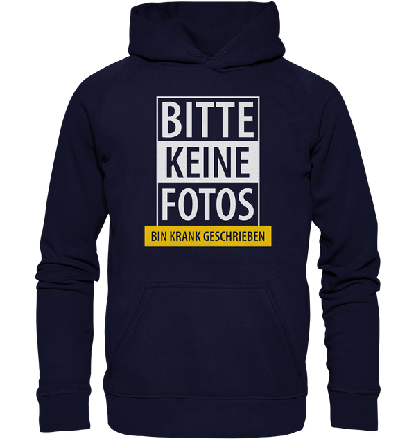 Bitte keine Fotos, bin krank geschrieben - Basic Unisex Hoodie