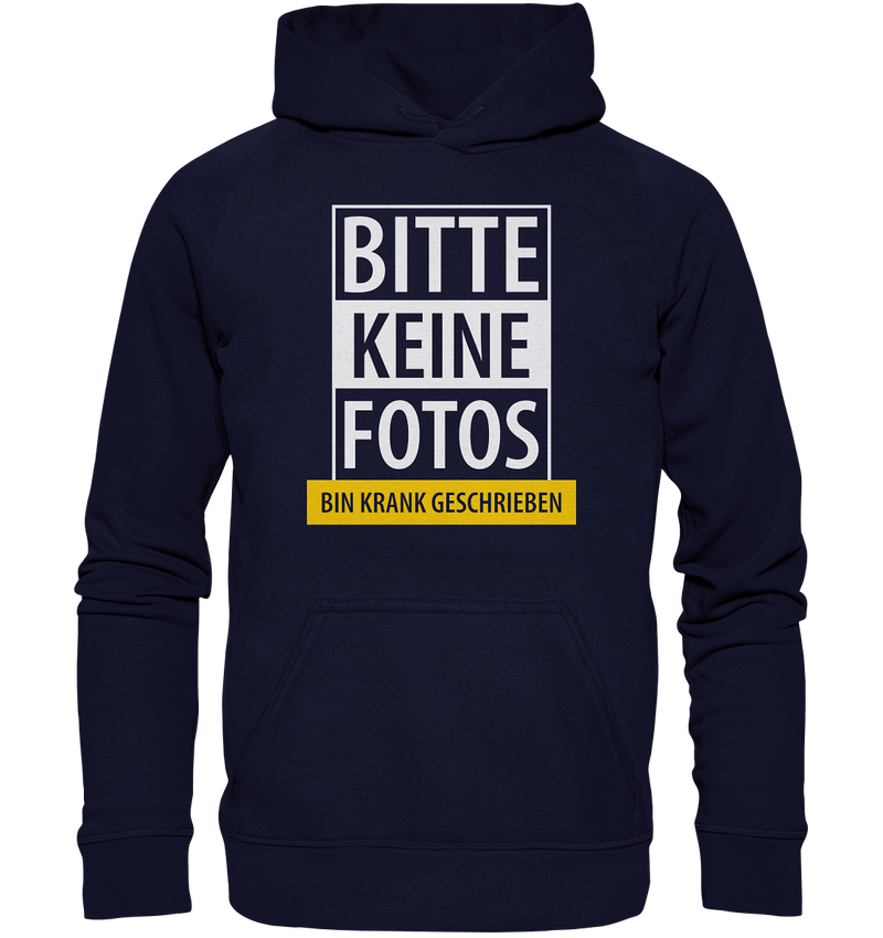 Bitte keine Fotos, bin krank geschrieben - Basic Unisex Hoodie