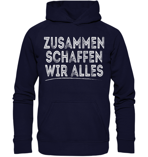 Zusammen schaffen wir alles - Basic Unisex Hoodie