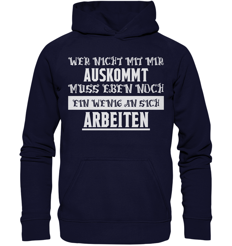 Wer nicht mit mir auskommt - Basic Unisex Hoodie