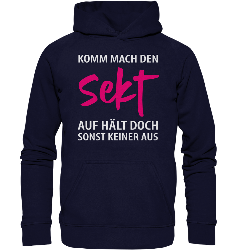 Komm mach den Sekt auf - Basic Unisex Hoodie