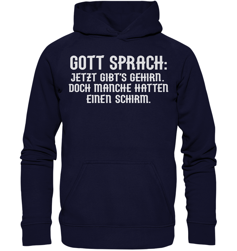 Gott Sprach: Jetzt gibts Gehirn - Basic Unisex Hoodie