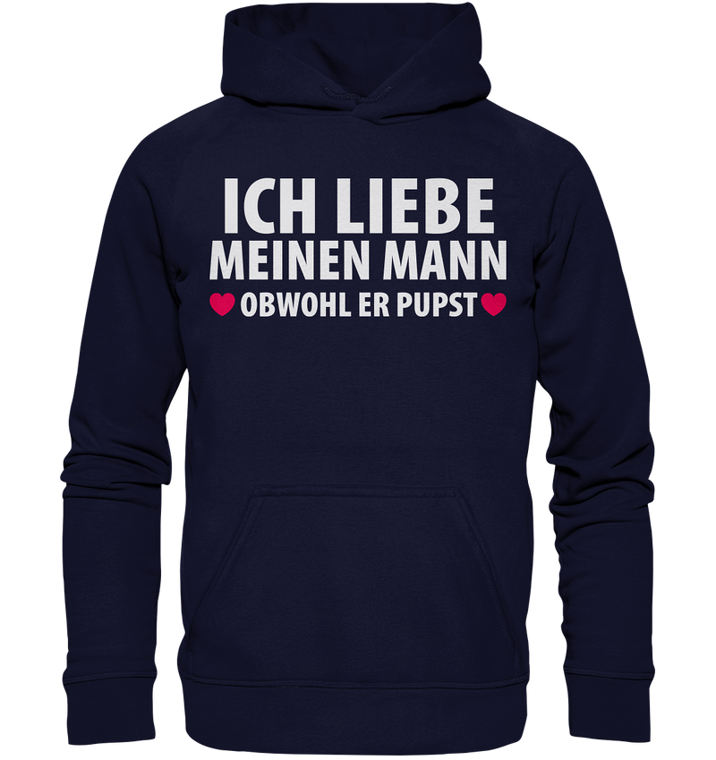 Ich liebe meinen Mann, obwohl er pupst - Basic Unisex Hoodie