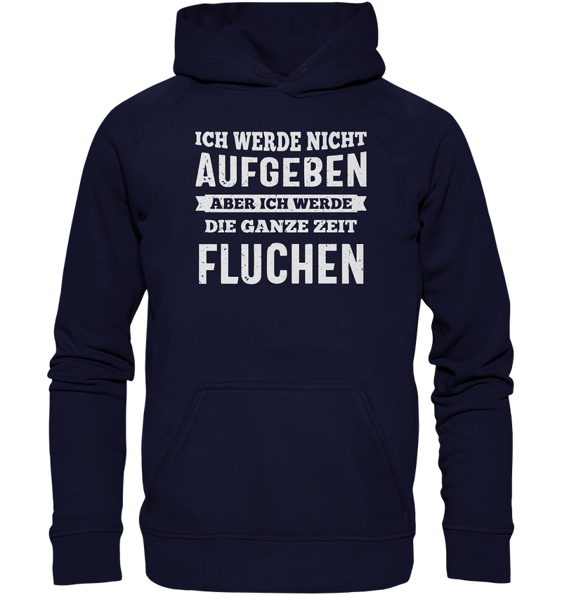 Ich werde nicht aufgeben - Basic Unisex Hoodie