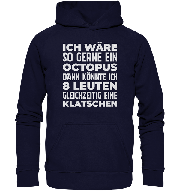 Ich wäre so gern ein Oktopus - Basic Unisex Hoodie