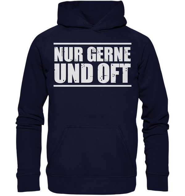 Nur gerne und oft - Basic Unisex Hoodie