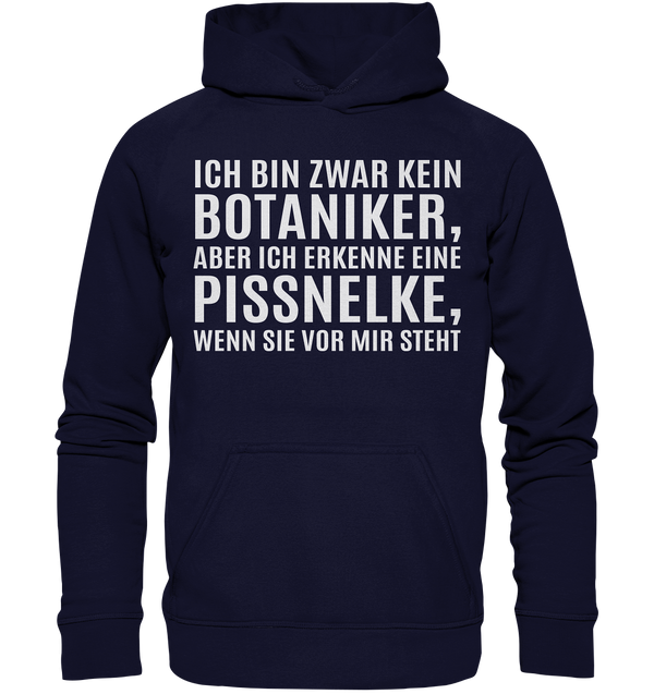 Ich bin zwar kein Botaniker - Basic Unisex Hoodie