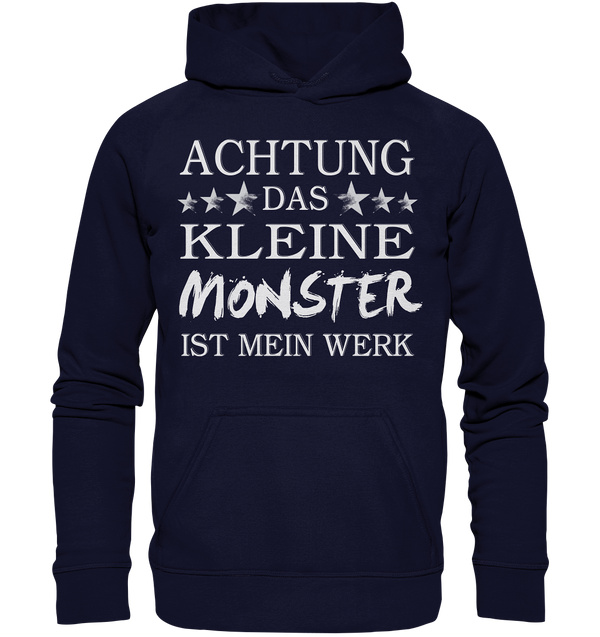 Achtung das kleine Monster ist mein Werk - Basic Unisex Hoodie