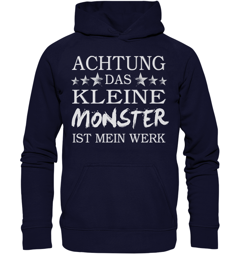 Achtung das kleine Monster ist mein Werk - Basic Unisex Hoodie