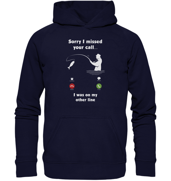 Sorry i missed your call i was on my other line - Basic Unisex Hoodie