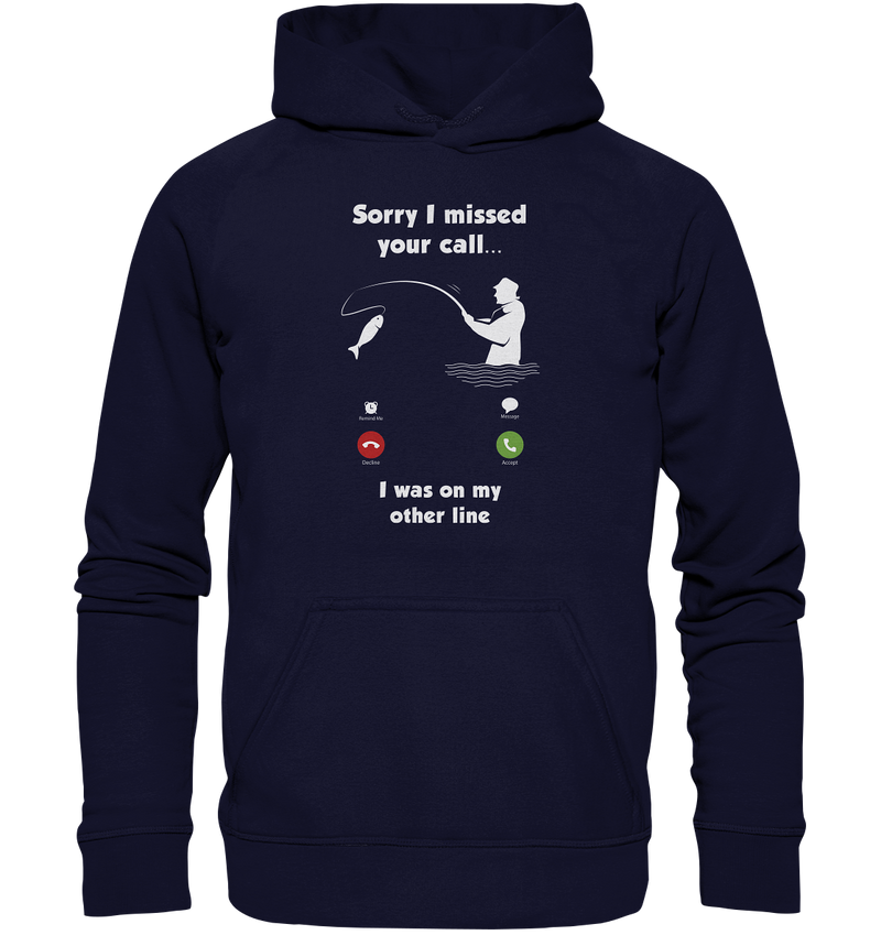 Sorry i missed your call i was on my other line - Basic Unisex Hoodie