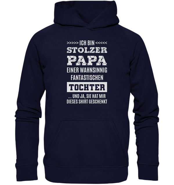 Ich bin stolzer Papa einer wahnsinnig fantastischen Tochter - Basic Unisex Hoodie