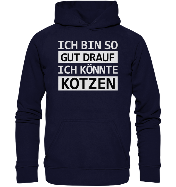 Ich bin so gut drauf - Basic Unisex Hoodie