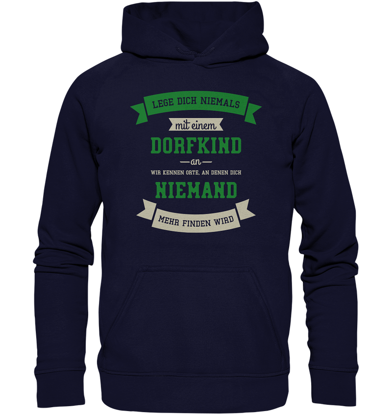 Lege dich niemals mit einem Dorfkind an - Basic Unisex Hoodie