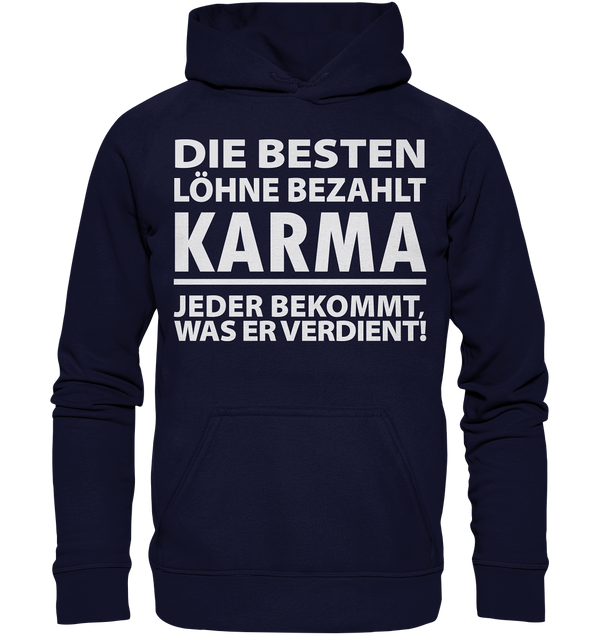 Die besten Löhne bezahlt Karma - Basic Unisex Hoodie