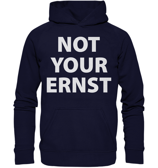 Not Your Ernst - Basic Unisex Hoodie