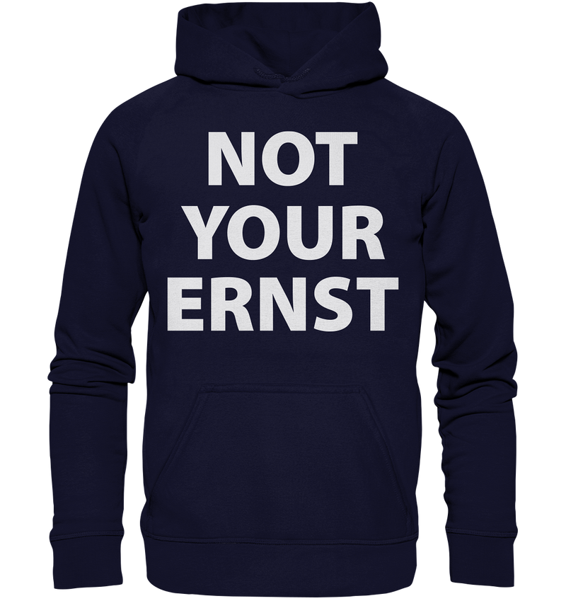 Not Your Ernst - Basic Unisex Hoodie