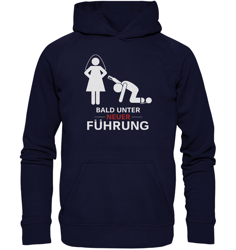 Bald unter neuer Führung - Basic Unisex Hoodie