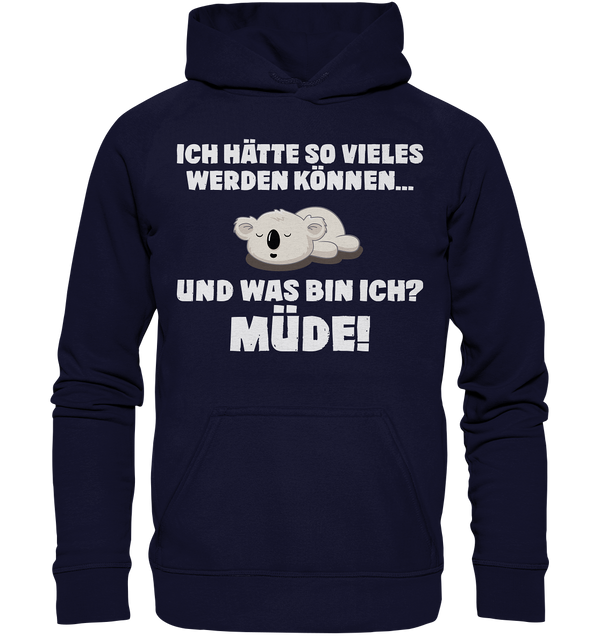 Ich hätte so vieles werden können - Basic Unisex Hoodie