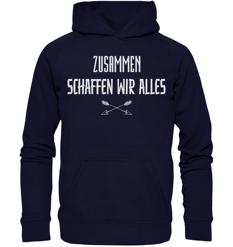 Zusammen schaffen wir Alles - Basic Unisex Hoodie