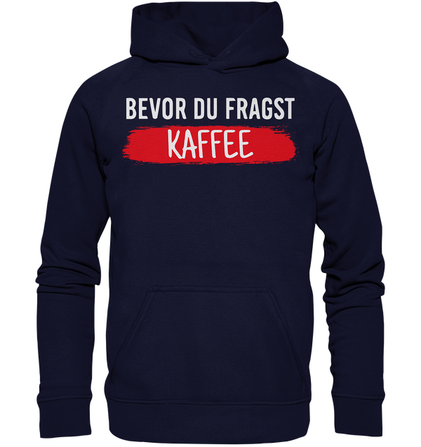 Bevor du fragst - Basic Unisex Hoodie